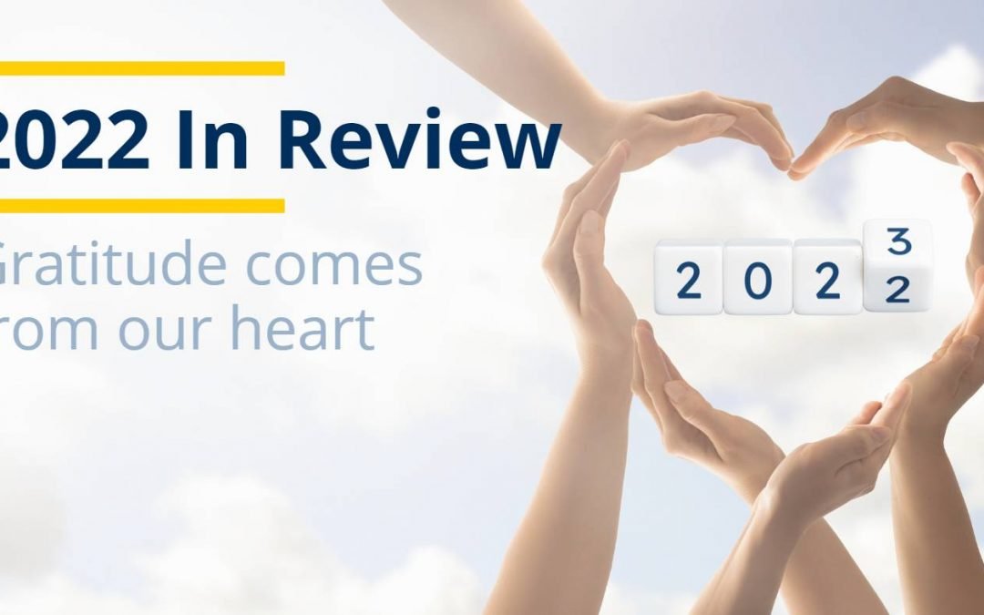 2022 in Review - Gratitude comes from our heart